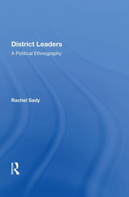 Book cover of: District Leaders. By: Rachel Sady