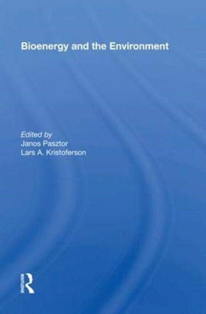 Book cover of: Bioenergy and the Environment. By: Janos Pasztor