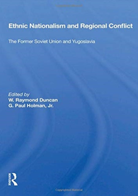 Book cover of: Ethnic Nationalism and Regional Conflict. By: W. Raymond Duncan