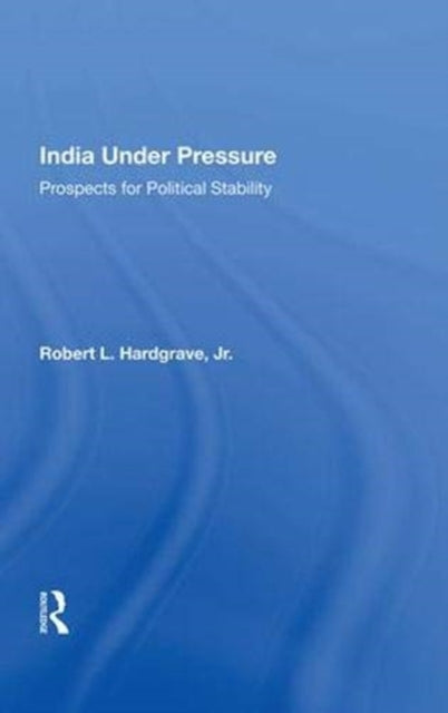 Book cover of: India Under Pressure. By: Robert L. Hardgrave