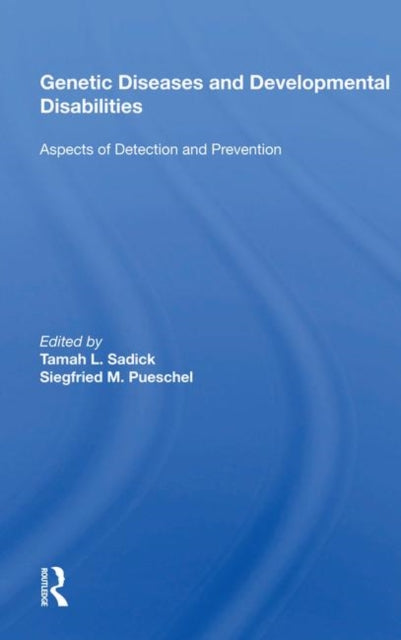 Book cover of: Genetic Diseases And Development Disabilities: Aspects Of Detection And Prevention. By: Tamah L. Sadick