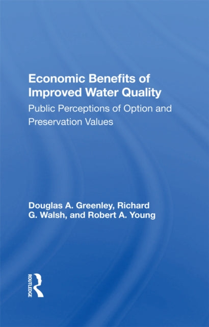 Book cover of: Economic Benefits Of Improved Water Quality. By: Douglas A Greenley