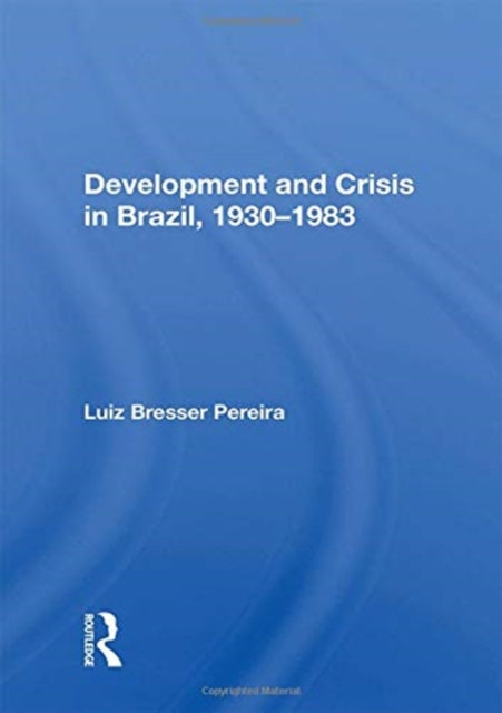 Book cover of: Development And Crisis In Brazil, 1930-1983