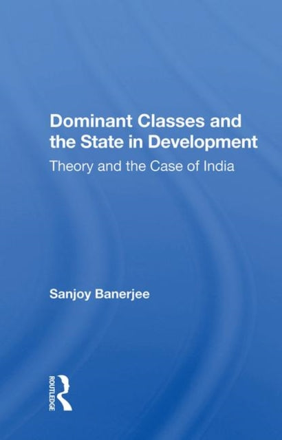 Dominant Classes And The State In Development