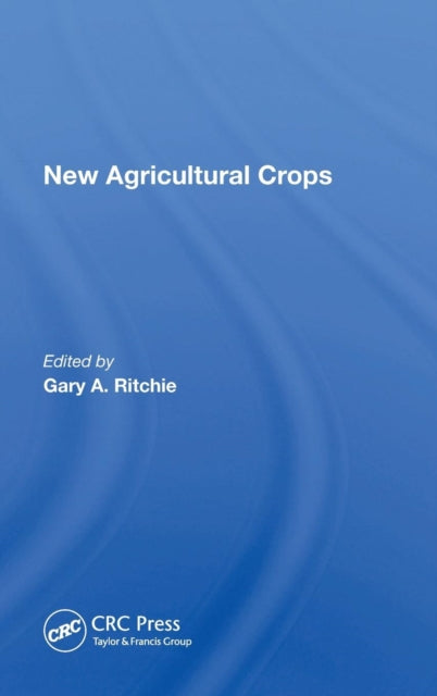 Book cover of: New Agricultural Crops. By: Gary A. Ritchie