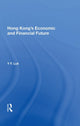 Book cover of: Hong Kong's Economic And Financial Future. By: Y. F. Luk
