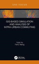 Book cover of: GIS-Based Simulation and Analysis of Intra-Urban Commuting. By: Yujie Hu