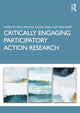 Book cover of: Critically Engaging Participatory Action Research. By: Sara Louise Kindon