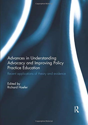 Advances in Understanding Advocacy and Improving Policy Practice Education