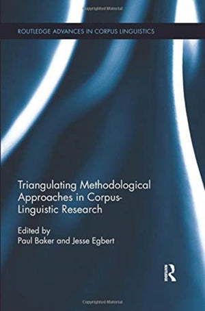 Triangulating Methodological Approaches in Corpus Linguistic Research