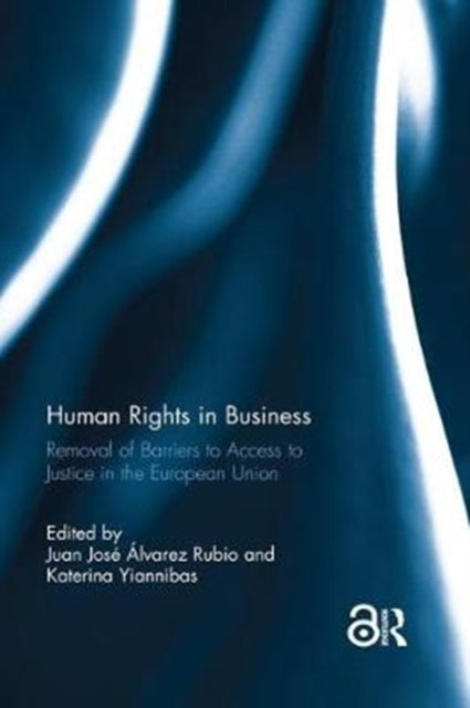 Book cover of: Human Rights in Business. By: Juan José Álvarez Rubio