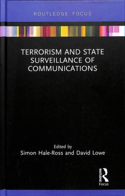 Book cover of: Terrorism and State Surveillance of Communications. By: Simon Hale-Ross