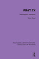 Book cover of: Pray TV. By: Steve Bruce
