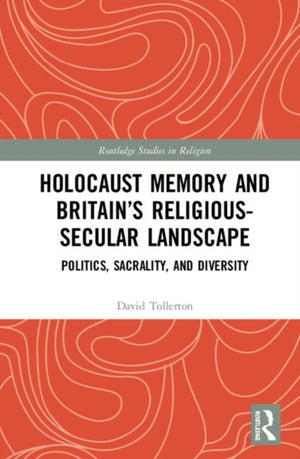 Holocaust Memory and Britain’s Religious-Secular Landscape