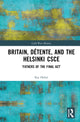 Book cover of: Britain, Detente, and the Helsinki CSCE