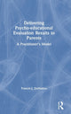Book cover of: Delivering Psycho-educational Evaluation Results to Parents. By: Francis J. DeMatteo