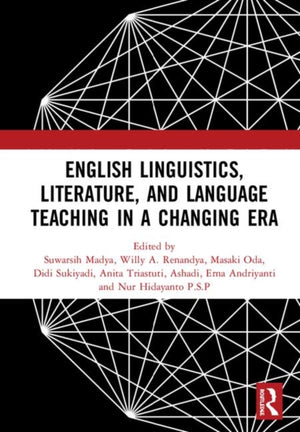 English Linguistics, Literature, and Language Teaching in a Changing Era