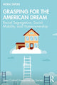 Book cover of: Grasping for the American Dream. By: Nora E. Taplin-Kaguru