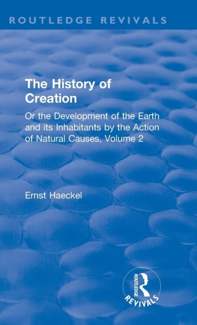 Book cover of: History of Creation. By: Ernst Haeckel