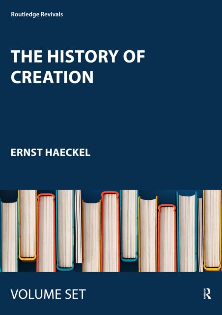 Book cover of: History of Creation. By: Ernst Haeckel