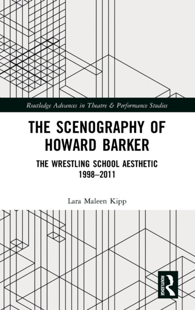 Book cover of: Scenography of Howard Barker. By: Lara Maleen Kipp