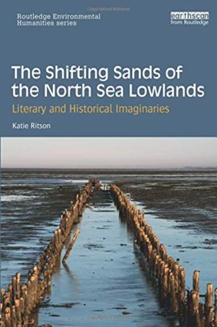 Book cover of: Shifting Sands of the North Sea Lowlands. By: Katie Ritson