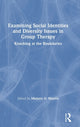 Book cover of: Examining Social Identities and Diversity Issues in Group Therapy. By: Michele D. Ribeiro