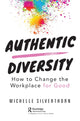 Book cover of: Authentic Diversity. By: Michelle Silverthorn