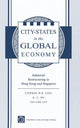 Book cover of: City States In The Global Economy. By: Stephen Wing-kai Chiu