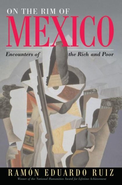 Book cover of: On The Rim Of Mexico. By: Ramón Eduardo Ruiz