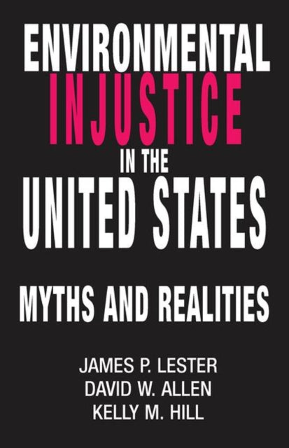 Book cover of: Environmental Injustice In The U.S.. By: James Lester