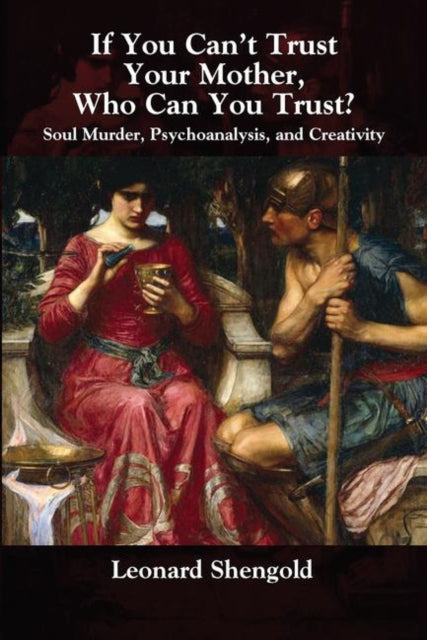 Book cover of: If You Can't Trust Your Mother, Whom Can You Trust?