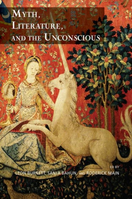 Book cover of: Myth, Literature, and the Unconscious