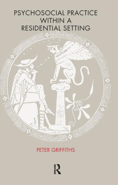 Book cover of: Psychosocial Practice within a Residential Setting
