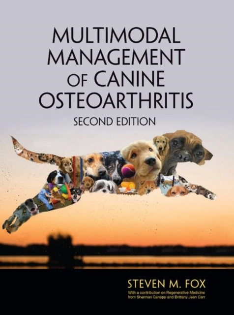 Book cover of: Multimodal Management of Canine Osteoarthritis. By: Steven M. Fox