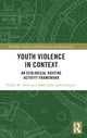 Book cover of: Youth Violence in Context. By: Eileen Ahlin