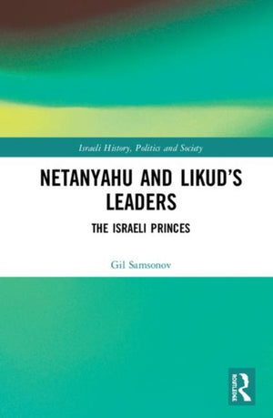 Netanyahu and Likud’s Leaders