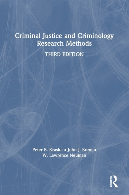 Book cover of: Criminal Justice and Criminology Research Methods. By: Peter B. Kraska