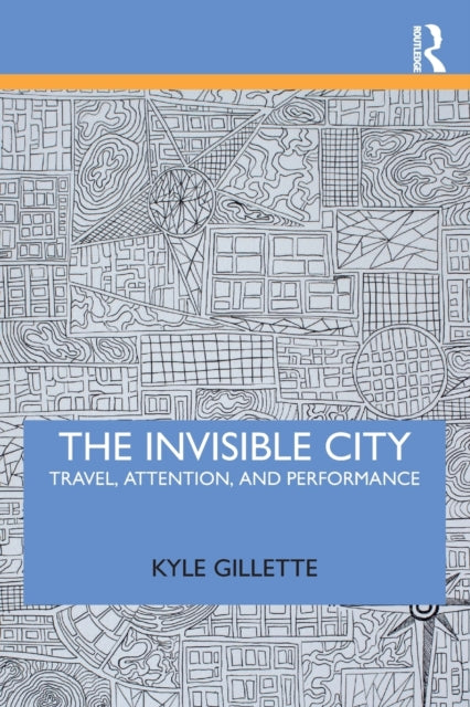 Book cover of: Invisible City. By: Kyle Gillette