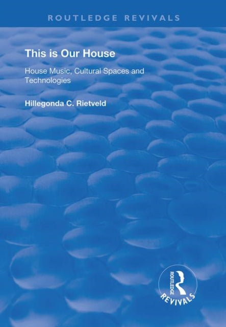 Book cover of: This is Our House. By: Hillegonda C. Rietveld