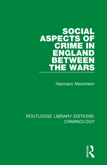 Book cover of: Social Aspects of Crime in England between the Wars