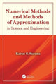 Book cover of: Numerical Methods and Methods of Approximation in Science and Engineering. By: Karan S. Surana