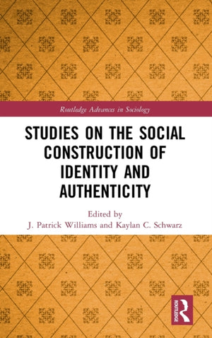 Studies on the Social Construction of Identity and Authenticity