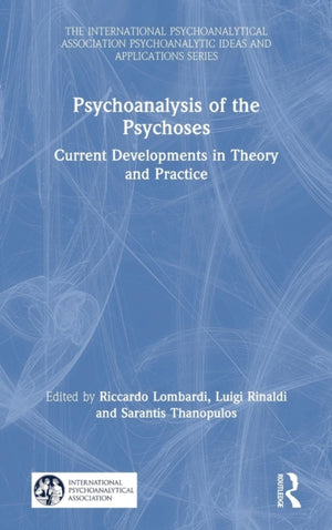 Psychoanalysis of the Psychoses