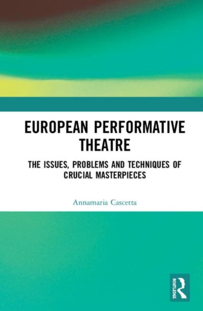 Book cover of: European Performative Theatre. By: Annamaria Cascetta