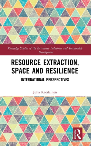 Resource Extraction, Space and Resilience