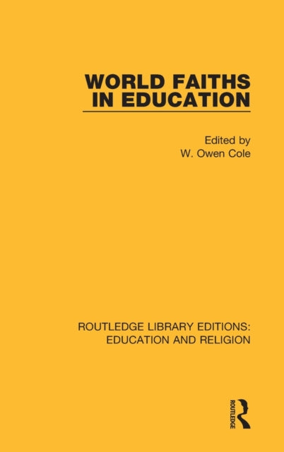 Book cover of: World Faiths in Education. By: Cole, W. Owen