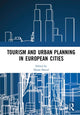 Book cover of: Tourism and Urban Planning in European Cities. By: Noam Shoval