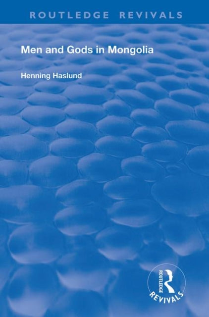 Book cover of: Men and Gods in Mongolia. By: Henning Haslund-Christensen