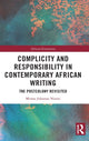 Book cover of: Complicity and Responsibility in Contemporary African Writing. By: Minna Johanna Niemi